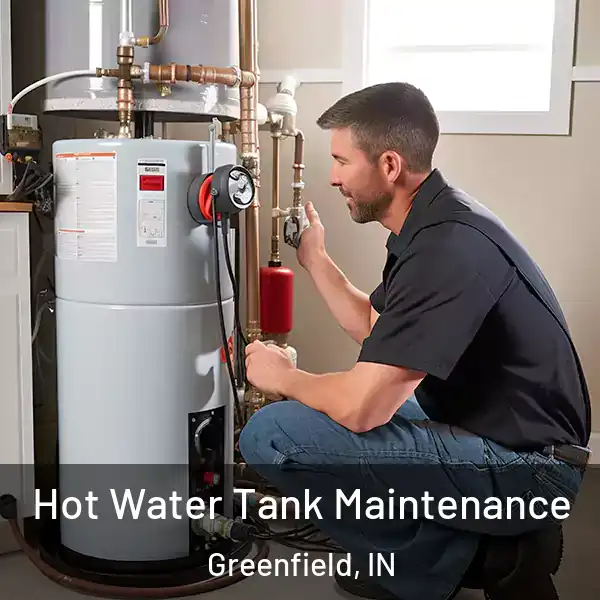  Hot Water Tank Maintenance Greenfield, IN